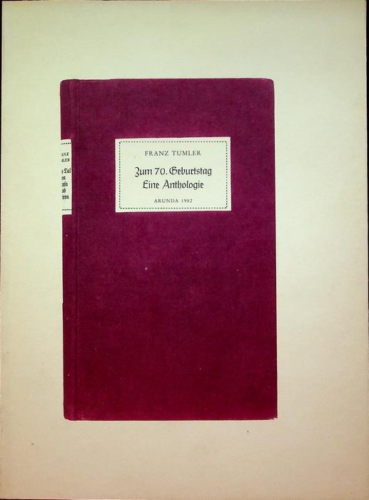 Franz Tumler: zum 70. Geburtstag: eine Anthologie - Franz Tumler - copertina
