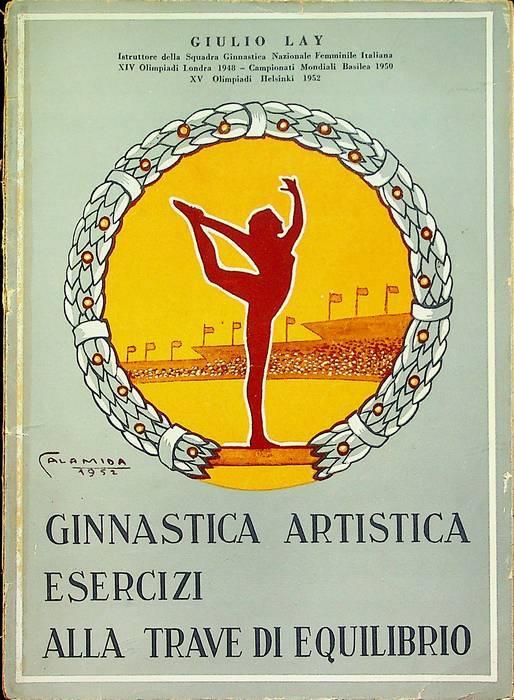 Ginnastica artistica: esercizi alla trave di equilibrio - Giulio Lay - copertina
