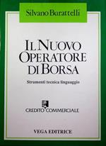 Il nuovo operatore di borsa: strumenti, tecnica, linguaggio
