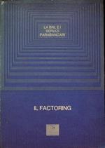 Il factoring: convegno sulle attività parabancarie negli anni ’80: Venezia, 7-8-9 maggio 1981