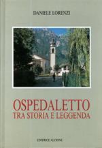 Ospedaletto tra storia e leggenda