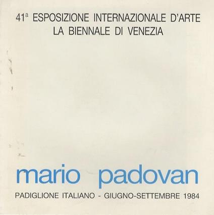 Mario Padovan: padiglione italiano, giugno-settembre 1984 - copertina