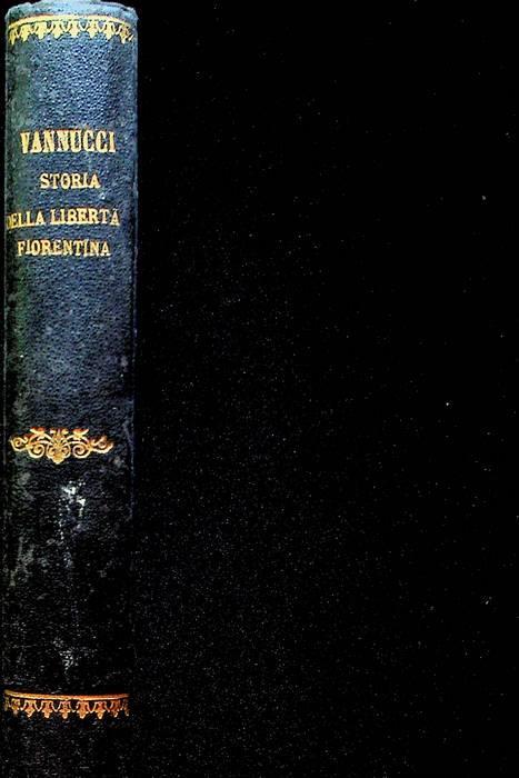 I primi tempi della libertà fiorentina - Atto Vannucci - copertina