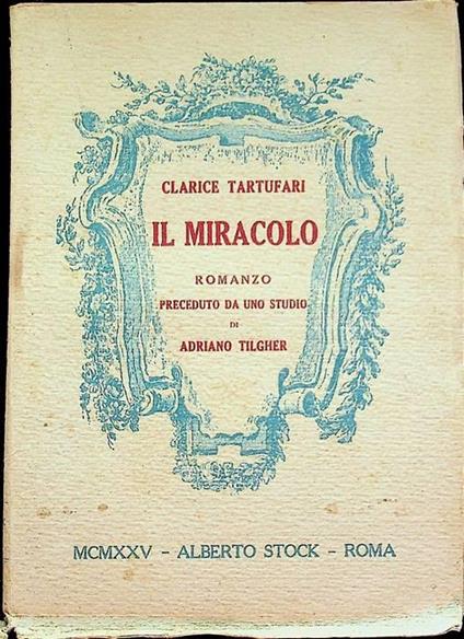Il miracolo: romanzo - Clarice Tartufari - copertina