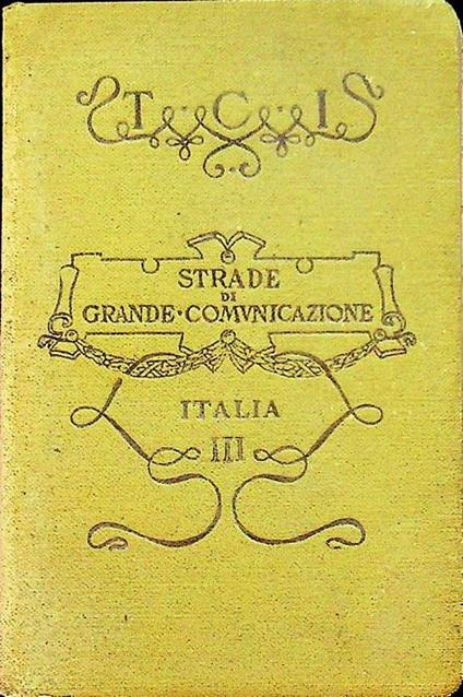 Strade di grande comunicazione dell’Italia: III. Italia meridionale e insulare - copertina