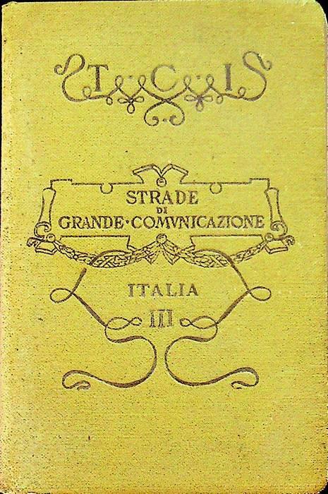 Strade di grande comunicazione dell’Italia: III. Italia meridionale e insulare - copertina