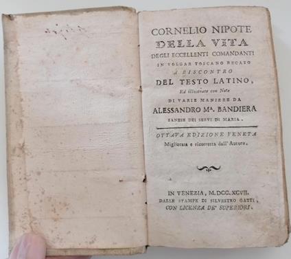 Della vita degli eccellenti comandanti in volgar toscano recato a riscontro del testo latino, ed illustrato con note di varie maniere per Alessandro M.a Bandiera sanese, de’ Servi di Maria - Cornelio Nepote - copertina
