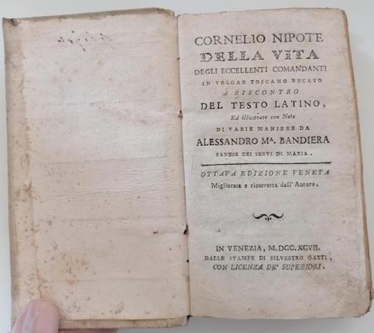 Della vita degli eccellenti comandanti in volgar toscano recato a riscontro del testo latino, ed illustrato con note di varie maniere per Alessandro M.a Bandiera sanese, de’ Servi di Maria - Cornelio Nepote - copertina