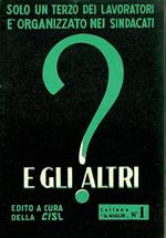 Solo un terzo dei lavoratori è organizzato nei sindacati e gli altri ?.\r<br>