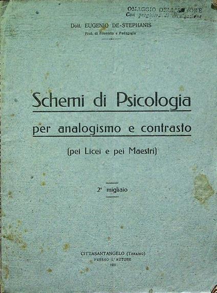Schemi di psicologia: per analogismo e contrasto: pei licei e pei maestri - Eugenio De Stephanis - copertina