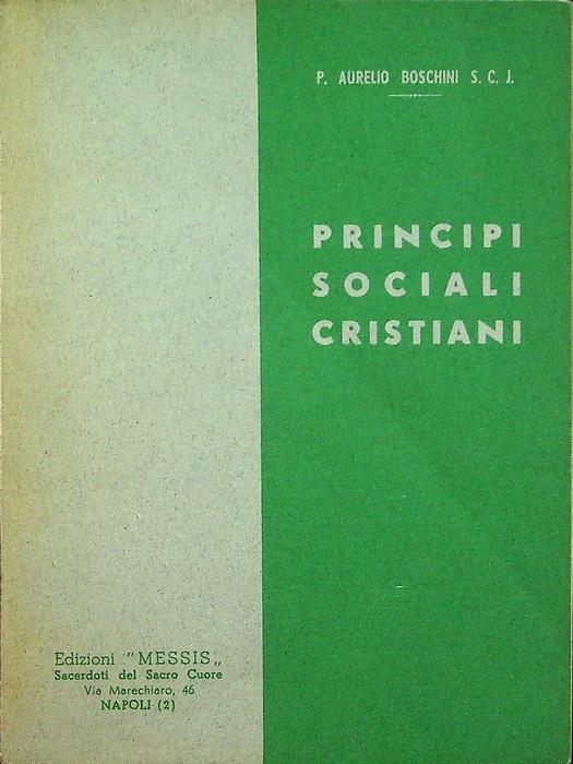 Principi sociali cristiani: schemi di lezioni per corsi di cultura sociale