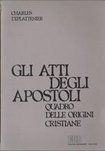Gli Atti degli Apostoli: quadro delle origini cristiane