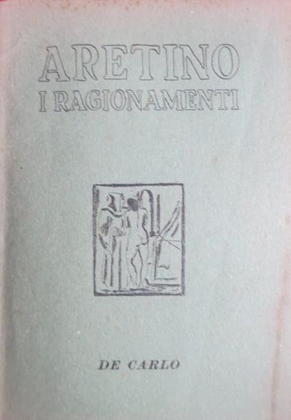 I ragionamenti - Pietro Aretino - copertina