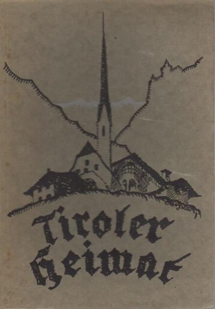Tiroler Heimat: Beitrage zu ihrer Kenntnis und Wertung - copertina
