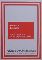 Roberto Bricalli: spiritualità della scultura: dal 9 novembre al 31 dicembre 1994 Milano Galleria d’arte di Ada Zunino
