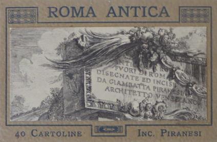 Roma antica: 40 cartoline: Inc. Piranesi - G. Battista Piranesi - copertina