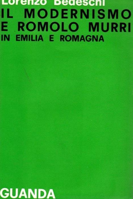 Il modernismo e Romolo Murri in Emilia e Romagna - Lorenzo Bedeschi - copertina