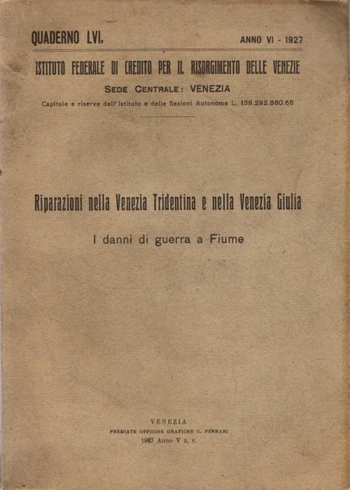 Riparazioni nella Venezia Tridentina e nella Venezia Giulia: i danni di guerra a Fiume - copertina