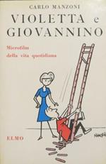 Violetta e Giovannino. Microfilm della vita quotidiana