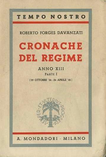 Cronache del regime: anno XIII, parte I (29 ottobre ’34-24 aprile ’35) - Roberto Forges Davanzati - copertina