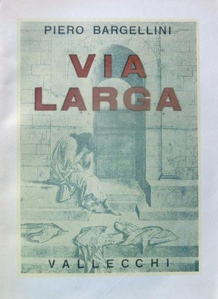 Via Larga - Piero Bargellini - copertina