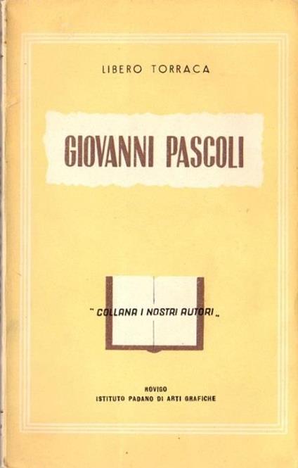 Giovanni Pascoli. I nostri autori - Libero Torraca - copertina