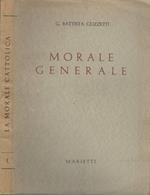 La morale cattolica: Vol. I. Morale generale