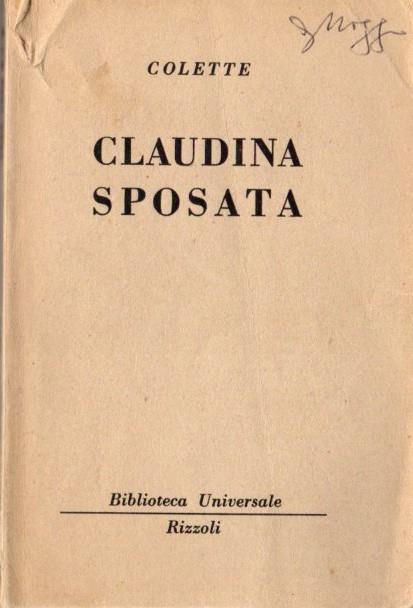 Claudina sposata. Traduzione di Laura Marchiori. Biblioteca universale Rizzoli 1333-1334 - Colette - copertina