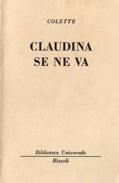 Claudina se ne va. Traduzione di Laura Marchiori. Biblioteca universale Rizzoli 1345-1346