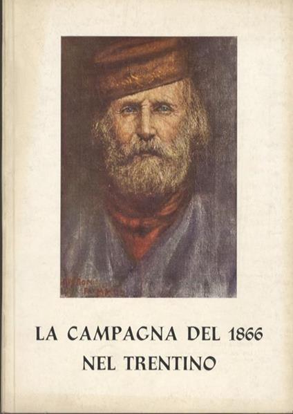 La campagna del 1866 nel Trentino - Ezio Mosna - copertina