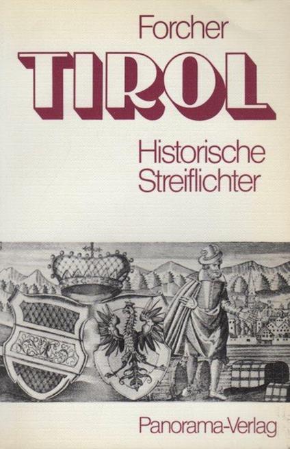 Tirol: historische Streiflichter - Michael Forcher - copertina