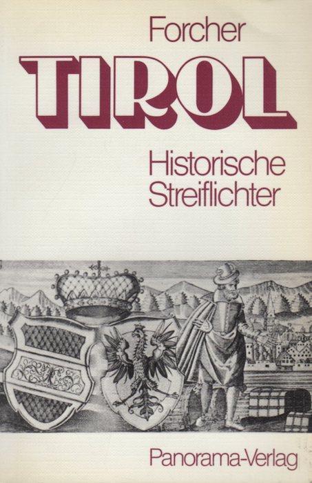 Tirol: historische Streiflichter - Michael Forcher - copertina