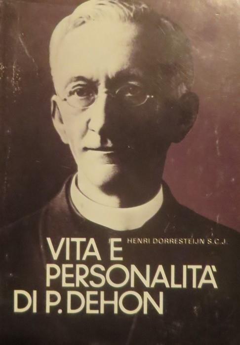 Vita e personalità di Padre Dehon. Trad. di Antonio Natale. Note e studi di Giuseppe Manzoni. Studi dehoniani 1