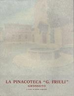 Opere della Pinacoteca G. Friuli di Grosseto. Segue: Cenni sulla Chiesa di S. Francesco di Grosseto, di Enzo Carli