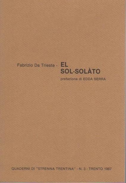El sol-solàto. Quaderni di Strenna trentina 3 - Fabrizio Da Trieste - copertina