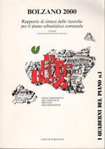 Bolzano 2000: rapporto di sintesi delle ricerche per il piano urbanistico comunale: Bolzano-Roma, dicembre 1987. I quaderni del piano 1
