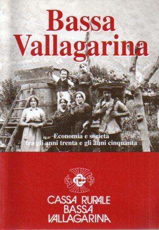 Bassa Vallagarina: Economia e società tra gli anni trenta e gli anni cinquanta - Angelo Amadori - copertina