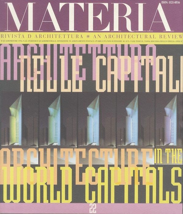 Materia: Rivista d’architettura = An Architectural review. II Quadrimestre 1996. N. 22