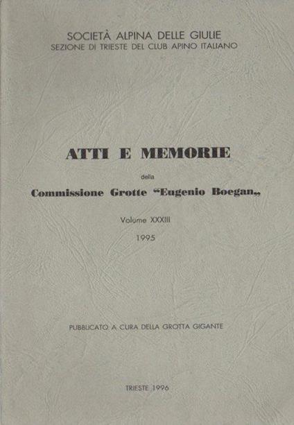 Atti e memorie della Commissione grotte ”Eugenio Boegan”. Volume XXXIII. 1995 - copertina