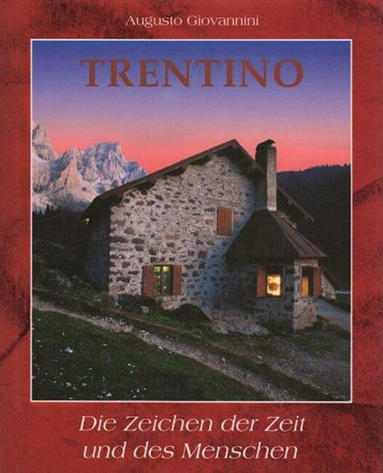 Trentino: die Zeichen der Zeit und des Menschen - Augusto Giovannini - copertina