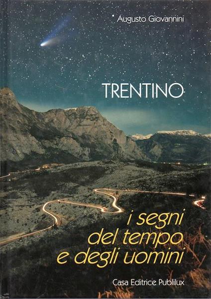 Trentino: i segni del tempo e degli uomini - Augusto Giovannini - copertina