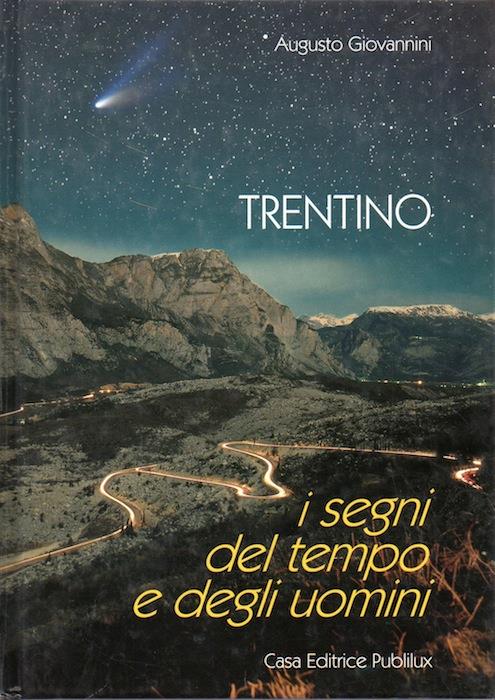 Trentino: i segni del tempo e degli uomini