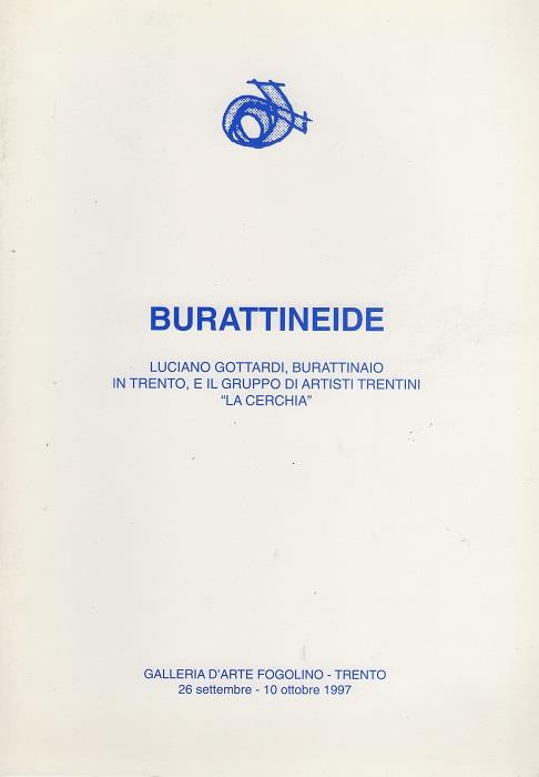 Burattineide: Luciano Gottardi, burattinaio in Trento, e il gruppo di artisti trentini ”La cerchia”