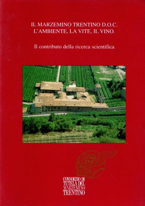 Il Marzemino trentino DOC: l’ambiente, la vite, il vino: il contributo della ricerca scientifica