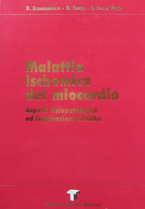 Malattia ischemica del miocardio: aspetti fisiopatologici ed implicazioni cliniche