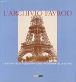 L' archivio Favrod: la storia della fotografia come fotografia della storia. Trad. dal francese di Mirella Sanvito. Postfazione di Marina Miraglia