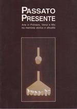 Passato Presente: arte in Primiero, Vanoi e Mis tra memoria storica e attualità