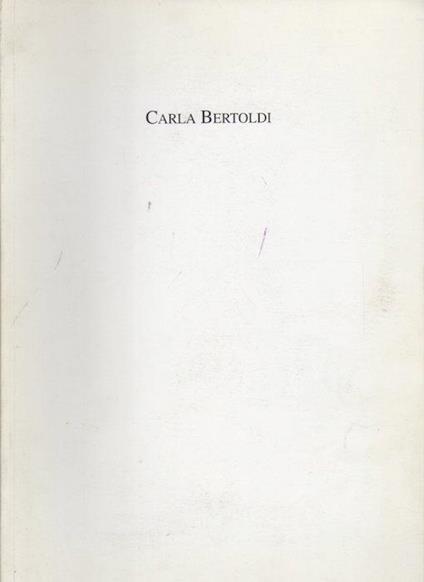 Carla Bertoldi: meditazioni e racconti: 1998: Palazzo Diamanti, via della Terra, Rovereto - copertina