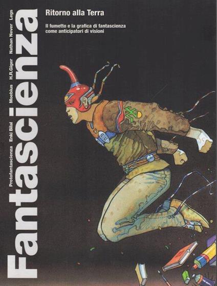 Fantascienza: ritorno alla terra: il fumetto e la grafica di fantascienza come anticipatori di visioni - Roberto Festi - copertina