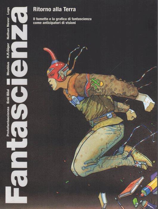 Fantascienza: ritorno alla terra: il fumetto e la grafica di fantascienza come anticipatori di visioni - Roberto Festi - copertina